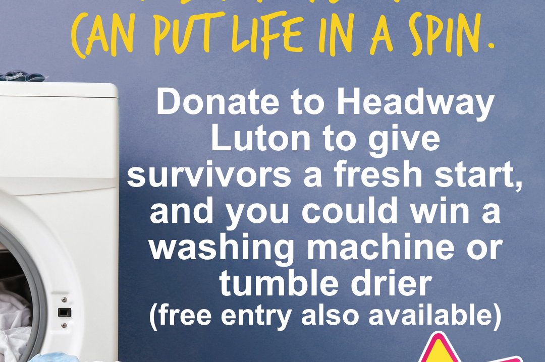 Enter our prize draw to win a washing machine or tumble drier from Joe Graham and Son. A brain injury can put life in a spin. Donate to Headway Luton to give brain injury survivors a fresh start and you could win a new laundry appliance. Free entry routes also available. Go to crowdfunder.co.uk/p/headway-luton or follow the link in our profile.